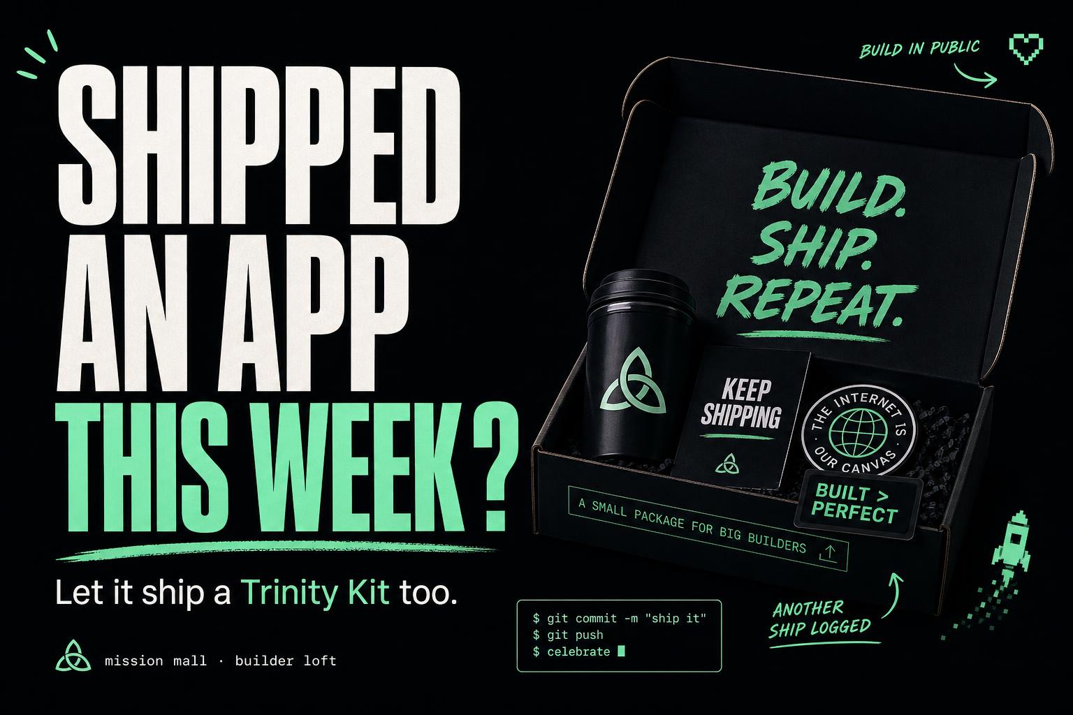 Shipped an app this week? Let it ship a Trinity Kit too.